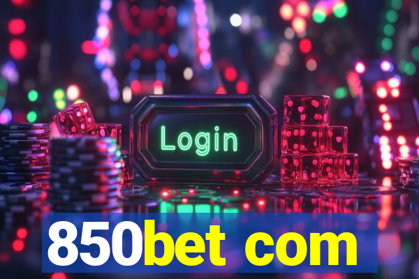 850bet com